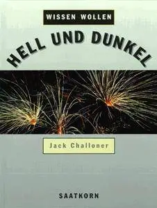 Wissen wollen, Hell und dunkel