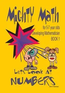 Lets Look At Numbers (Mighty Math, Developing Mathematician Book 1)
