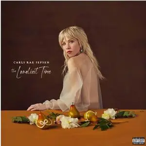Carly Rae Jepsen - The Loneliest Time (2022) [Official Digital Download]