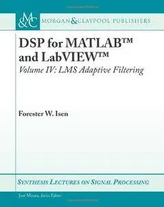 DSP for MATLAB and LabVIEW IV: LMS Adaptive Filtering (Repost)