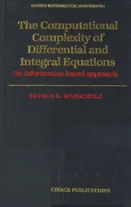 The Computational Complexity of Differential and Integral Equations: An Information-Based Approach (repost)