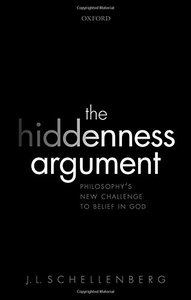 The Hiddenness Argument: Philosophy's New Challenge to Belief in God (repost)
