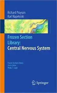 Frozen Section Library: Central Nervous System (Repost)