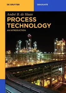 Process Technology: An Introduction