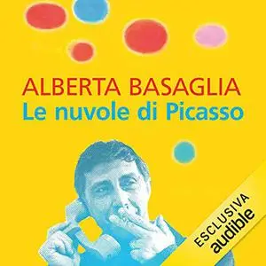 «Le nuvole di Picasso» by Alberta Basaglia, Giulietta Raccanelli