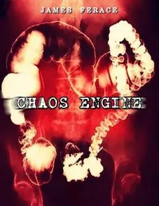 «Chaos Engine» by James Ferace
