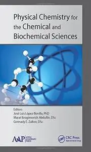 Physical Chemistry for the Chemical and Biochemical Sciences (repost)