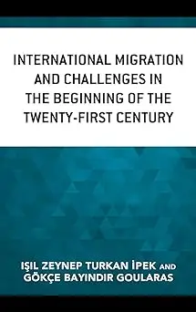 International Migration and Challenges in the Beginning of the Twenty-First Century
