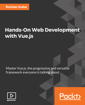 Hands-On Web Development with Vue.js