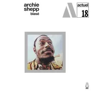 Archie Shepp - Blasé (Remastered) (1969/2023) [Official Digital Download 24/96]