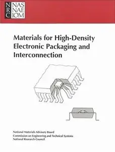 Materials for High-Density Electronic Packaging and Interconnection by Committee on Materials for High-Density Electronic