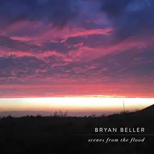 Bryan Beller - Scenes From The Flood (2019)