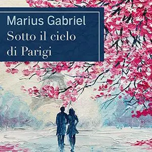 «Sotto il cielo di Parigi» by Marius Gabriel