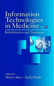 Information Technologies in Medicine. Volume 2: Rehabilitation and Treatment [Repost]