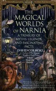 The Magical Worlds of Narnia: A Treasury of Myths, Legends and Fascinating Facts(Repost)