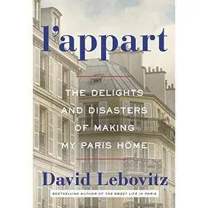 L'Appart: The Delights and Disasters of Making My Paris Home [Audiobook]