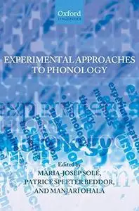 Experimental Approaches to Phonology (Oxford Linguistics)