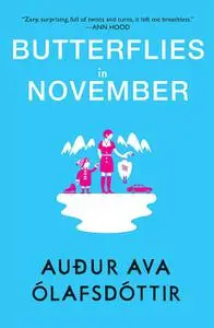 «Butterflies in November» by Auður Ava Ólafsdóttir