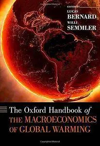 The Oxford Handbook of the Macroeconomics of Global Warming (Oxford Handbooks) (Repost)