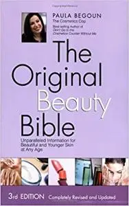 The Original Beauty Bible: Skin Care Facts for Ageless Beauty