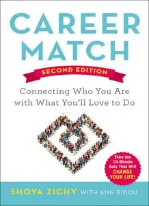 Career Match: Connecting Who You Are with What You'll Love to Do, 2nd Edition