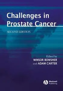 Challenges in Prostate Cancer, Second Edition