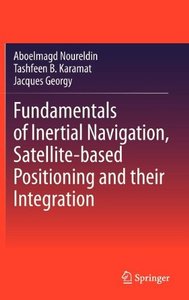 Fundamentals of Inertial Navigation, Satellite-based Positioning and their Integration (repost)