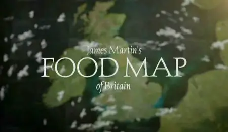 James Martin - Food Map of Britain