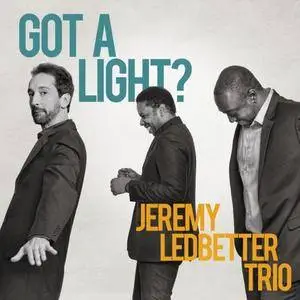 Jeremy Ledbetter Trio - Got a Light? (2018) [Official Digital Download 24/192]