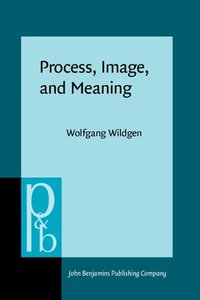 Process, Image, and Meaning: A realistic model of the meaning of sentences and narrative texts