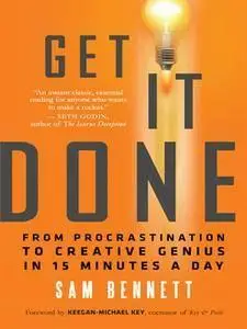 Get It Done: From Procrastination to Creative Genius in 15 Minutes a Day (repost)