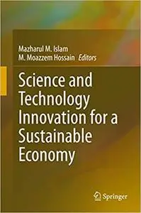 Science and Technology Innovation for a Sustainable Economy