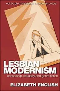 Lesbian Modernism: Censorship, Sexuality and Genre Fiction