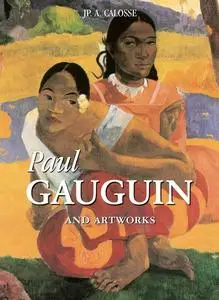 «Paul Gauguin and artworks» by Jp.A.Calosse