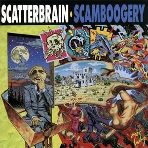 Scatterbrain - Scamboogery (1991) {Elektra Europe}