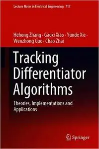 Tracking Differentiator Algorithms: Theories, Implementations and Applications