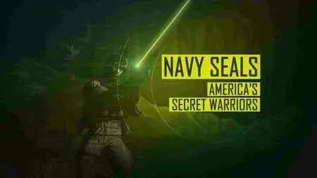 Navy SEALs: America's Secret Warriors (2017)