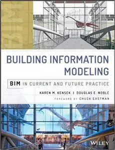 Building Information Modeling: BIM in Current and Future Practice (Repost)