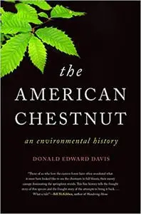 The American Chestnut: An Environmental History