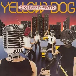 Yellow Dog - Strangers In Paradox (1981/2024) [Official Digital Download]