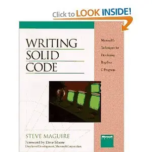 Writing Solid Code: Microsoft's Techniques for Developing Bug-Free C Programs  