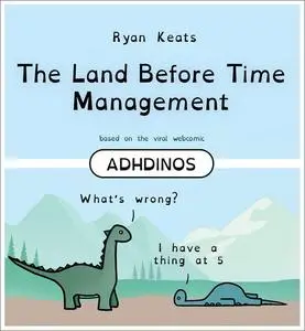 The Land Before Time Management: ADHDinos