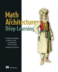 Math and Architectures of Deep Learning (Final Release)