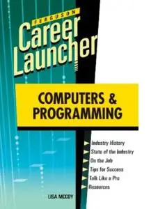 Computers and Programming (Ferguson Career Launcher (Hardcover)) (Repost)