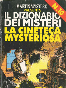 Martin Mystere - Dizionario Dei Misteri - Volume 10 - La Cineteca Misteriosa