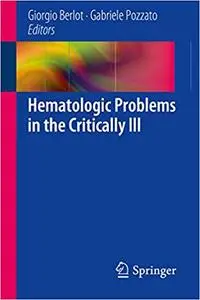 Hematologic Problems in the Critically Ill (Repost)