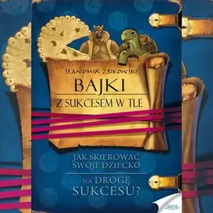 «Bajki z sukcesem w tle» by Sławomir Żbikowski