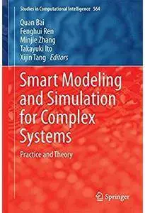 Smart Modeling and Simulation for Complex Systems: Practice and Theory [Repost]