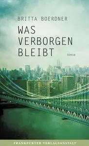 «Was verborgen bleibt» by Britta Boerdner