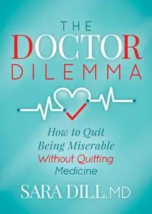 «The Doctor Dilemma» by Sara Dill